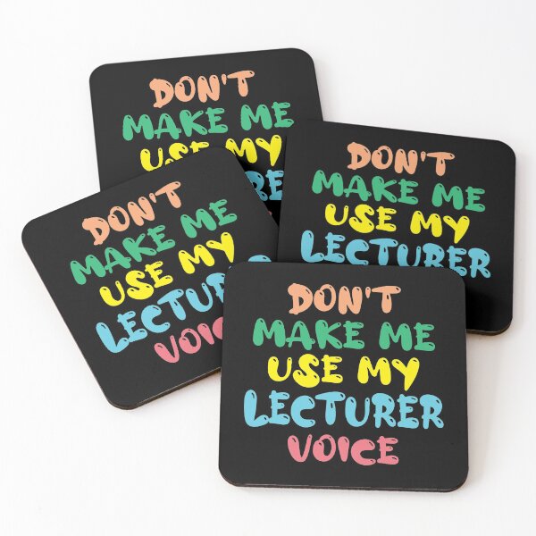 Item preview, Don't Make Me Use My Lecturer Voice, Cute Funny Gift Ideas For Lecturers designed and sold by awesomedraw.