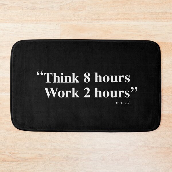 Item preview, Think 8 hours, work 2 hours designed and sold by Re-creativ.
