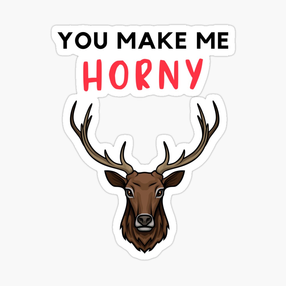 You Make Me Horny