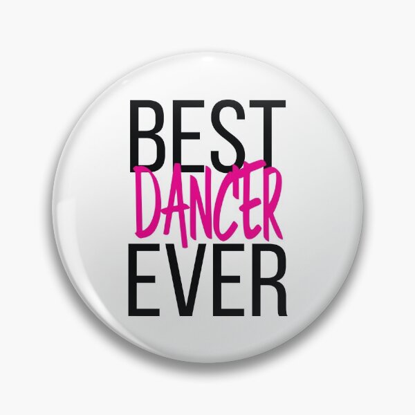 Item preview, Best Dancer Ever designed and sold by ProjectX23.