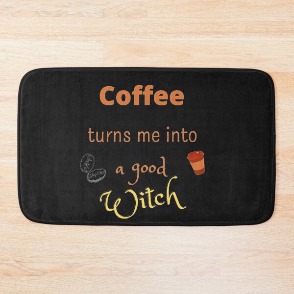 Item preview, Coffee turns me into a good witch and it is in my DNA  designed and sold by samahsbd.