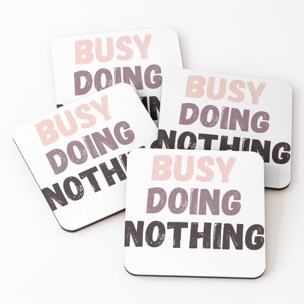 Item preview, Busy Doing Nothing  designed and sold by Bonicrazypeople.