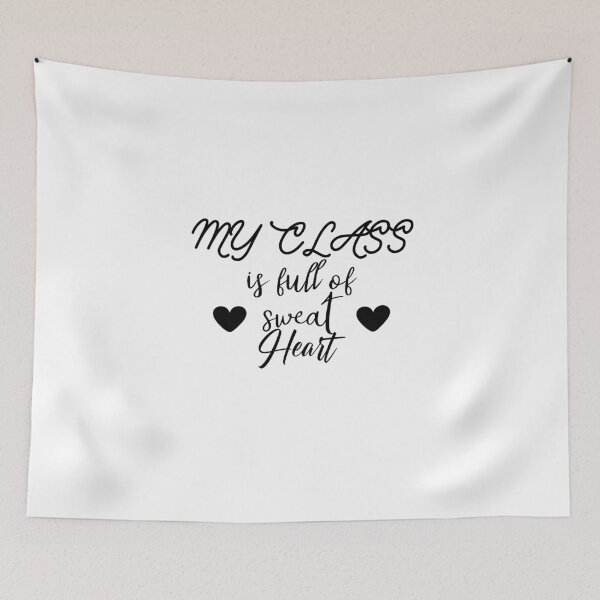 Item preview,  My class is full of sweet hearts. designed and sold by shaakir.