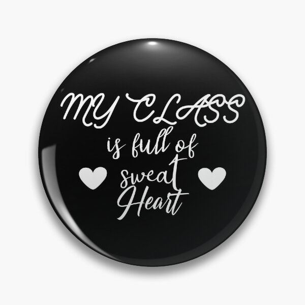 Item preview, My class is full of sweet hearts. designed and sold by shaakir.