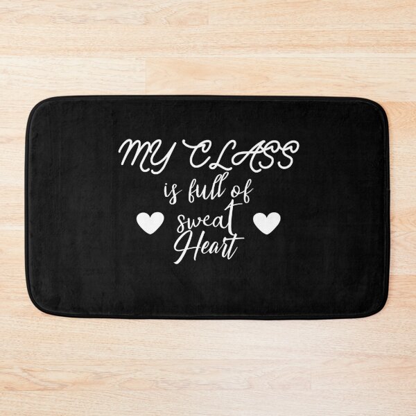 Item preview, My class is full of sweet hearts. designed and sold by shaakir.