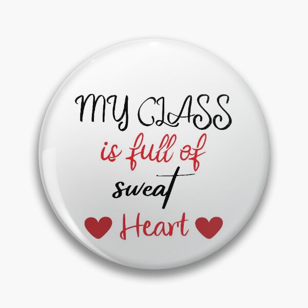Item preview, My class is full of sweet hearts. designed and sold by shaakir.