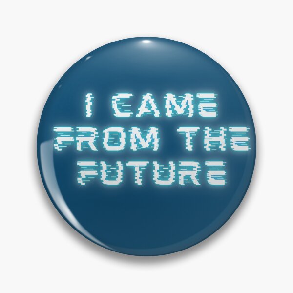 Item preview, I came from the future designed and sold by Rrrainbow.