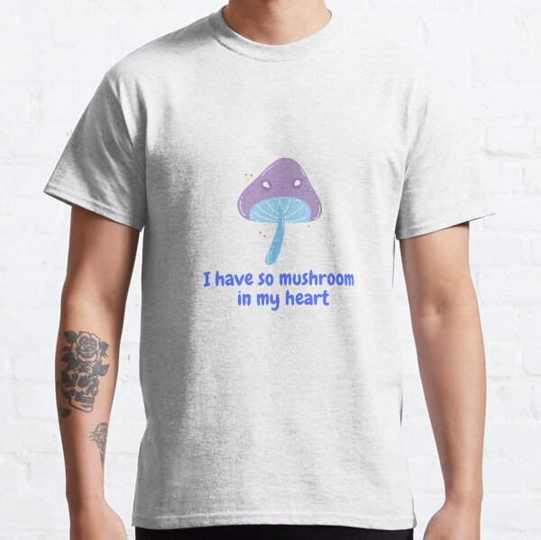 Mushroom Joke T-Shirts for Sale | Redbubble Mushroom Joke T-Shirts for Sale | Redbubble