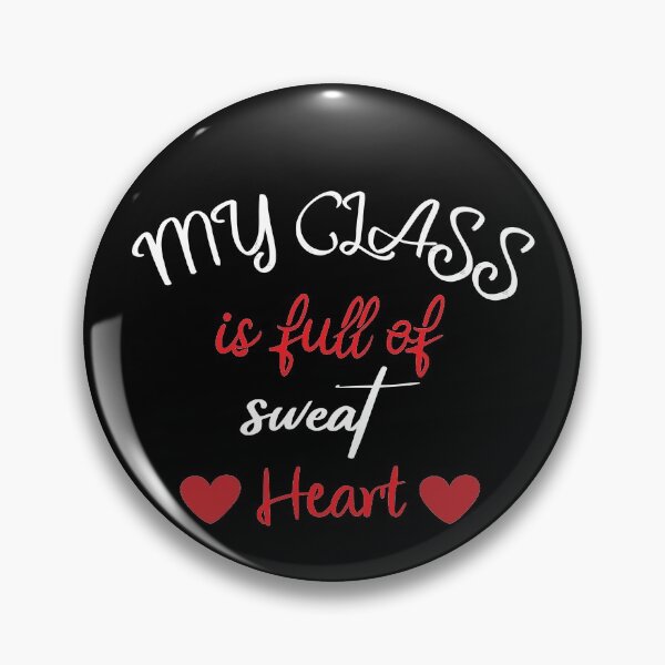 Item preview,  My class is full of sweet hearts. designed and sold by shaakir.