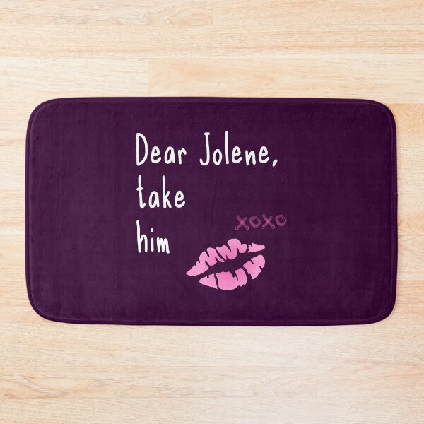 Item preview, Dear Jolene, take him funny lipstick xoxo designed and sold by Happy Puppy Print On Demand.