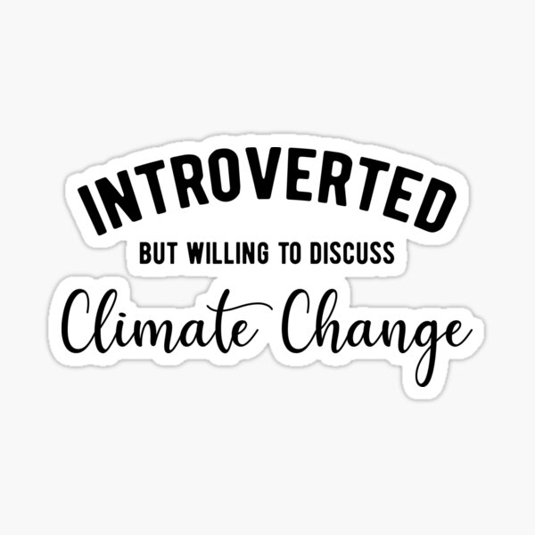 Item preview, Introverted climate change activist designed and sold by ReignGFX.