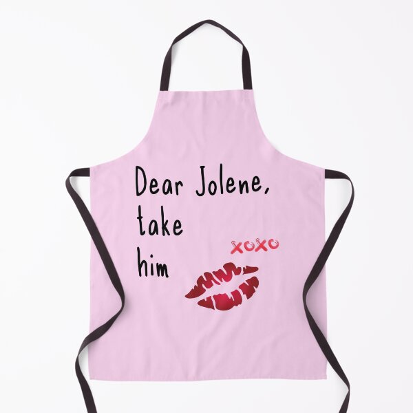 Item preview, Dear Jolene, take him funny lipstick xoxo designed and sold by Happy Puppy Print On Demand.