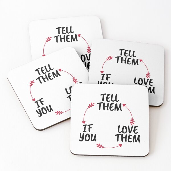 Item preview, Tell Them You Love them designed and sold by Shash31.