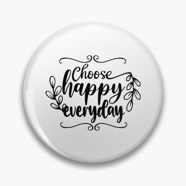 Item preview, Choose happy everyday designed and sold by shirtart shop.