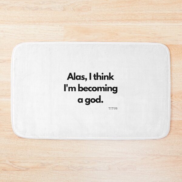 Item preview, Alas, I think I'm becoming a god - Titus designed and sold by The-Roman-Lady.