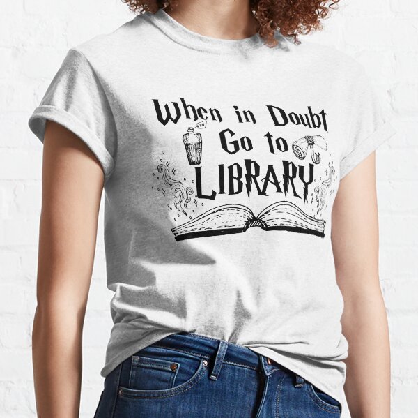En cas de doute Aller à la bibliothèque T-shirt classique