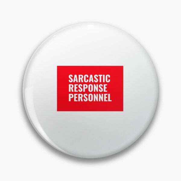 Item preview, Sarcastic Response Personnel designed and sold by TeaSpirit.