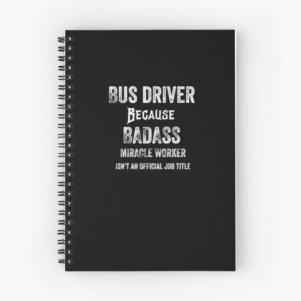 Item preview, BUS DRIVER BECAUSE BADASS MIRACLE WORKER ISN'T AN OFFICIAL JOB TITLE designed and sold by 30-Merch.