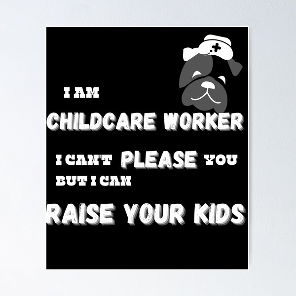 Item preview, Childcare worker raise kids funny gift idea  designed and sold by chi vana.