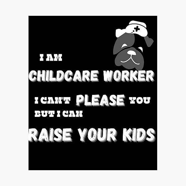 Item preview, Childcare worker raise kids funny gift idea  designed and sold by chi vana.