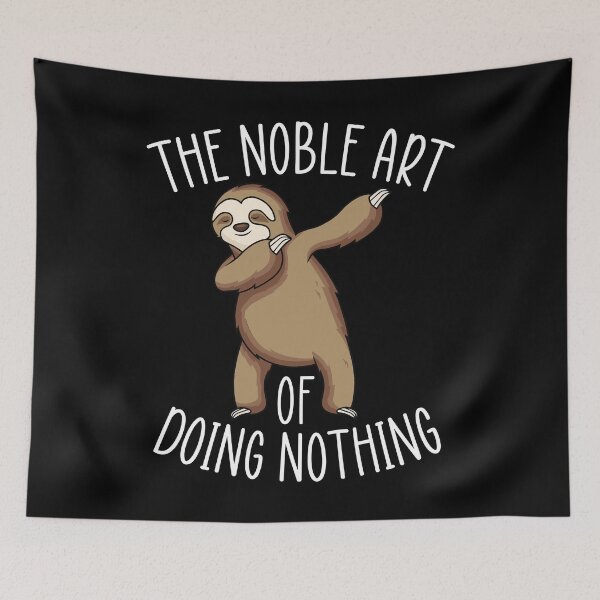 Item preview, The Noble Art Of Doing Nothing, Busy Doing Nothing, Dabbing Sloth, Lazy Day gift  designed and sold by Messaadi7Ridha.