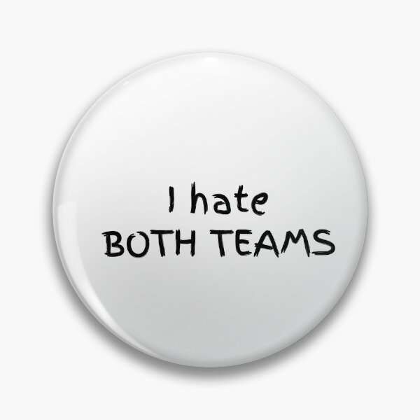 Item preview, I hate both teams, Funny sports, Anti sport, Humor quote designed and sold by cyhdesign.