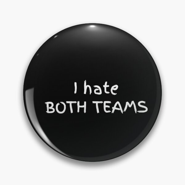 Item preview, I hate both teams, Funny sports, Anti sport, Humor quote designed and sold by cyhdesign.
