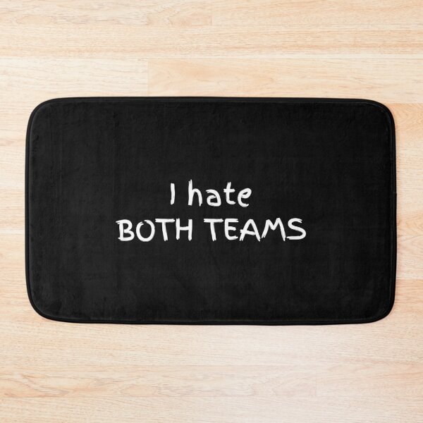 Item preview, I hate both teams, Funny sports, Anti sport, Humor quote designed and sold by cyhdesign.