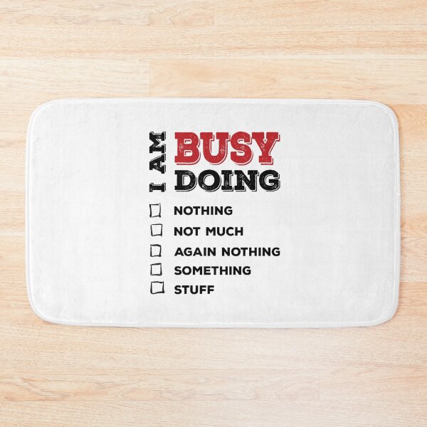 Item preview, I am busy doing nothing or something - unchecked designed and sold by Redinsart.