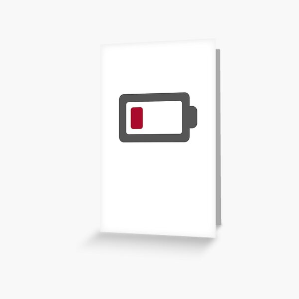 Low Battery Greeting Card