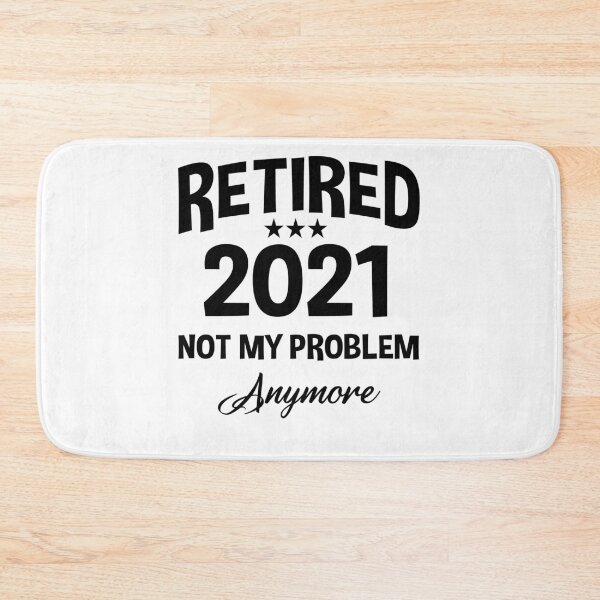 Item preview, Retired 2021 Not My Problem Anymore - Funny Retirement Gift designed and sold by Andrea Lina.
