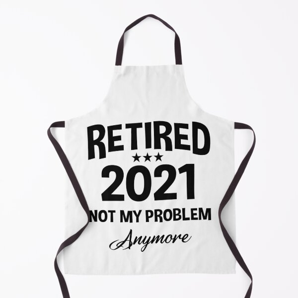Item preview, Retired 2021 Not My Problem Anymore - Funny Retirement Gift designed and sold by Andrea Lina.