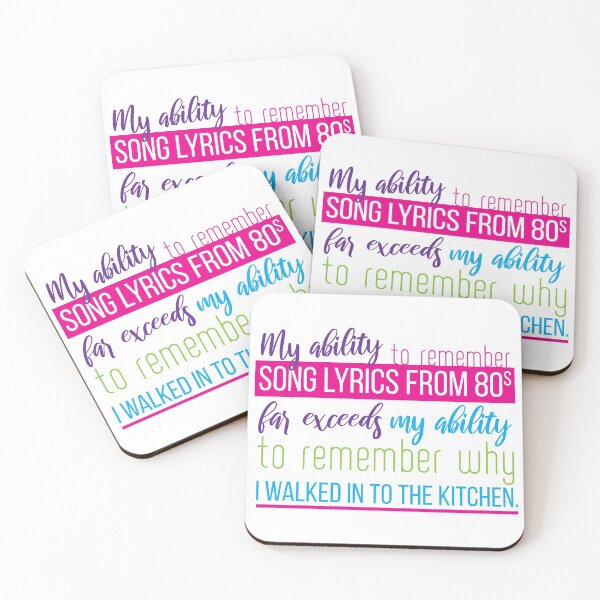 Item preview, My ability to remember songs lyrics from 80s far exceeds myability to remember why i walked in to the kitchen designed and sold by flexycreatives.