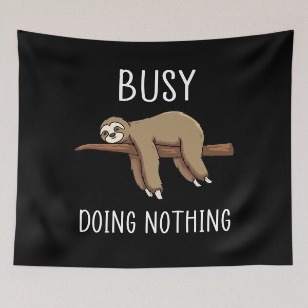 Item preview, Busy Doing Nothing, Sleeping Sloth, Lazy Sloth, Lazy Day gift  designed and sold by Messaadi7Ridha.