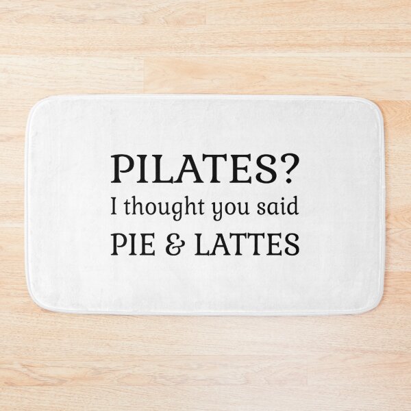 Item preview, Pilates I thought you said pie and lattes, Funny quote, Fitness,Workout designed and sold by cyhdesign.