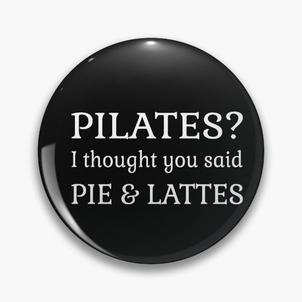 Item preview, Pilates I thought you said pie and lattes, Funny quote, Fitness,Workout designed and sold by cyhdesign.