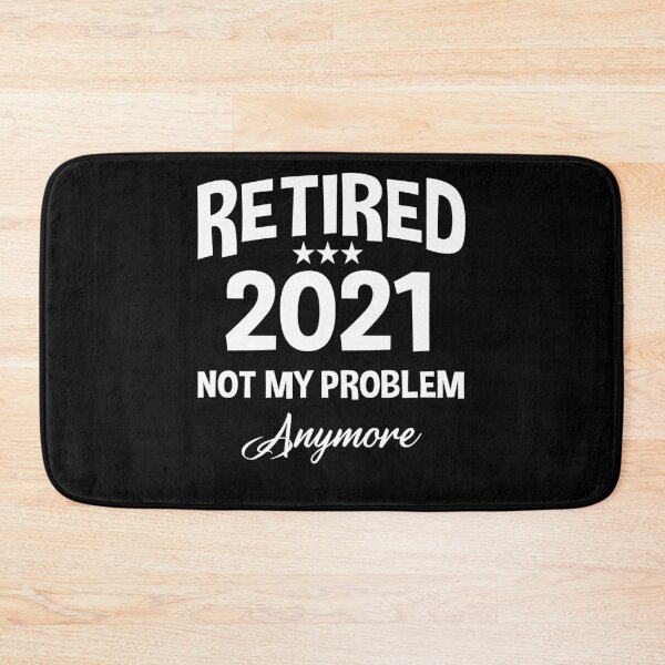 Item preview, Retired 2021 Not My Problem Anymore - Funny Retirement Gift designed and sold by Andrea Lina.