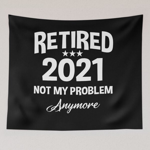 Item preview, Retired 2021 Not My Problem Anymore - Funny Retirement Gift designed and sold by Andrea Lina.