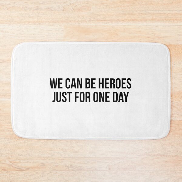 Item preview, We Can Be Heroes Just For One Day designed and sold by ambaart.