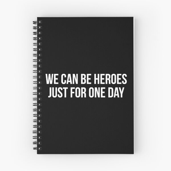 Item preview, We Can Be Heroes Just For One Day designed and sold by ambaart.