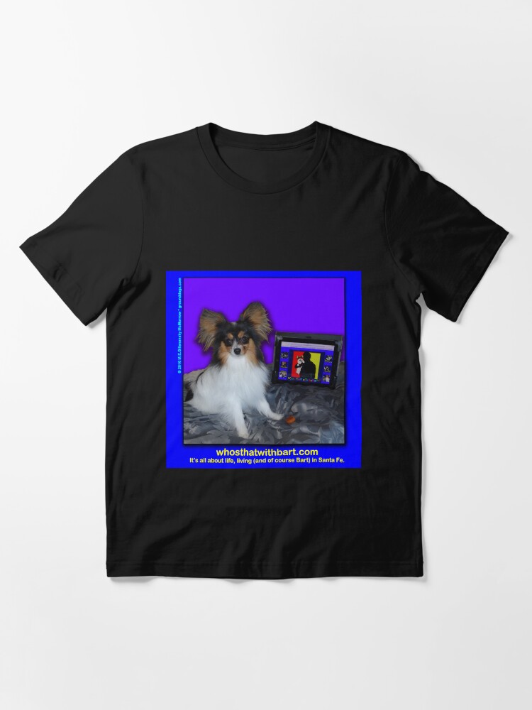 Alternate view of Who's That with Bart? A Papillon with Attitude! Essential T-Shirt