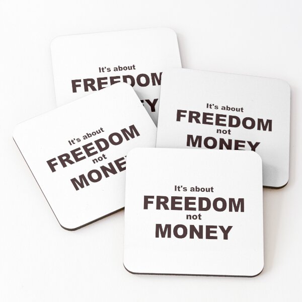 Item preview, IT'S ABOUT FREEDOM NOT MONEY designed and sold by Montrepeneuer.