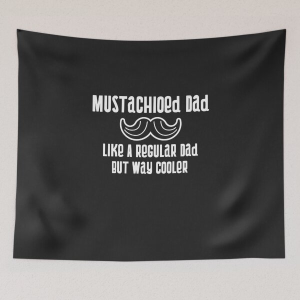 Item preview, Mustachioed Dad Like A Regular Dad But Way Cooler designed and sold by EricJP.