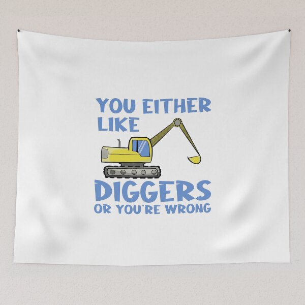 Item preview, You Either Like Diggers Or You're Wrong! designed and sold by Dan66.
