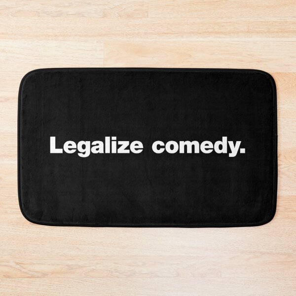 Artikelvorschau, Komödie legalisieren. (Weiß) entworfen und verkauft von dudethecreator.
