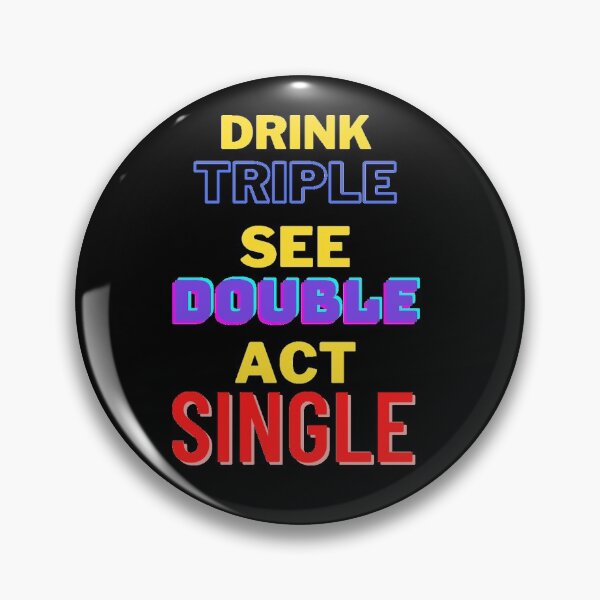 Artikelvorschau, Trinken Sie Triple Siehe Double Act Single entworfen und verkauft von TopMerchz.