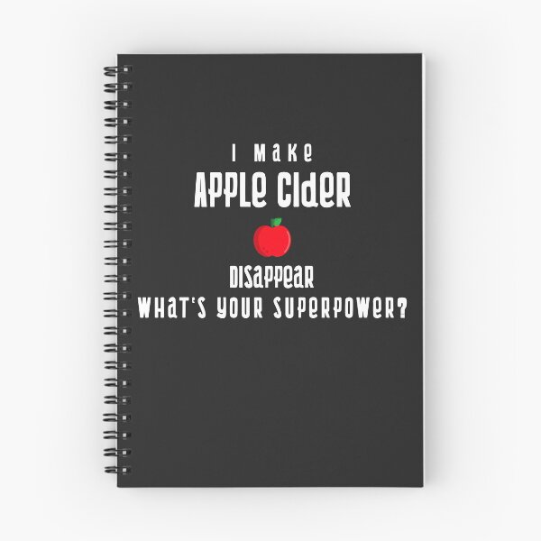 Item preview, I Make Apple Cider Disappear What's Your Superpower? designed and sold by EricJP.