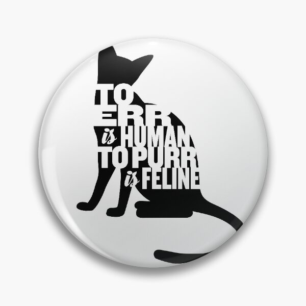 Item preview, To err is human, to purr is feline designed and sold by x1brett.