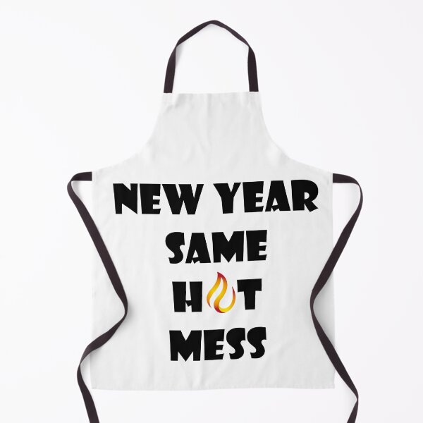 Item preview, New Year Same Hot Mess designed and sold by odrito.