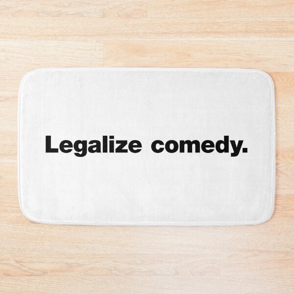 Item preview, Legalize comedy. (black) designed and sold by dudethecreator.